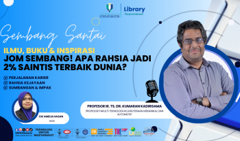 SEMBANG SANTAI: ILMU BUKU & INSPIRASI bersama PROF. TS. IR. DR. KUMARAN KADIRGAMA